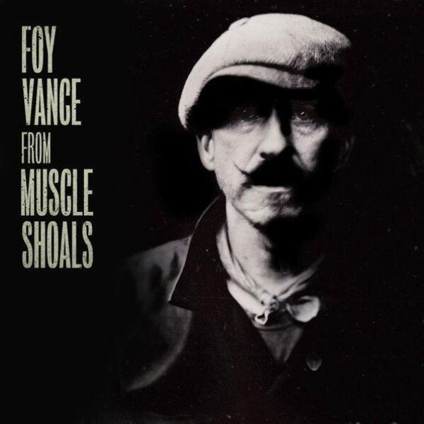 Foy Vance - From Muscle Shoals To Memphis 2-LP new