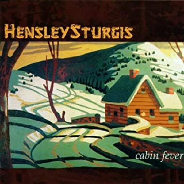 Hensley Sturgis - Cabin Fever CD used
