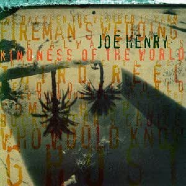 Joe Henry - Kindness Of The World CD used