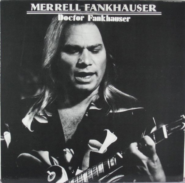 Merrell Fankhauser - Doctor Fankhauser LP used