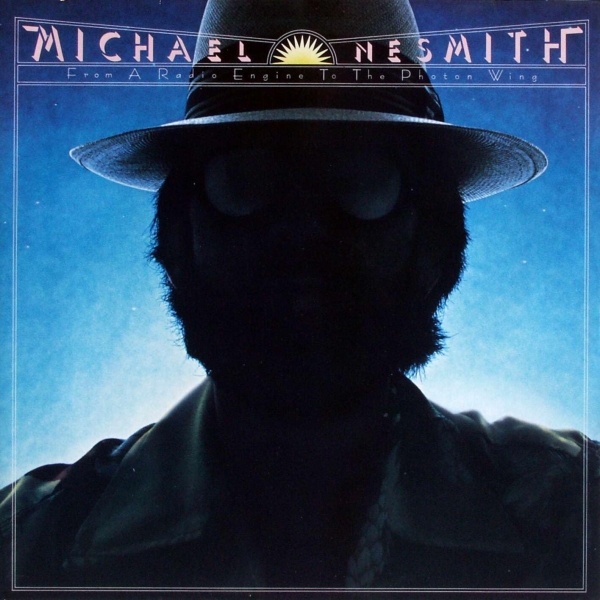 Michael Nesmith - From A Radio Engine To The Photon Wing LP used