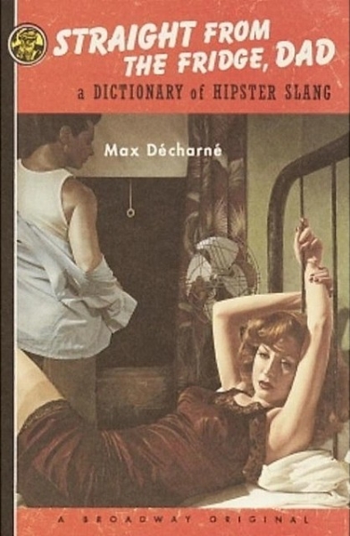 Max Décharné - Straight From The Fridge, Dad Book used