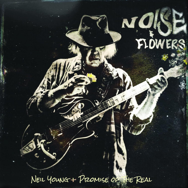 Neil Young & Promise Of The Real - Noise & Flowers 2-LP new