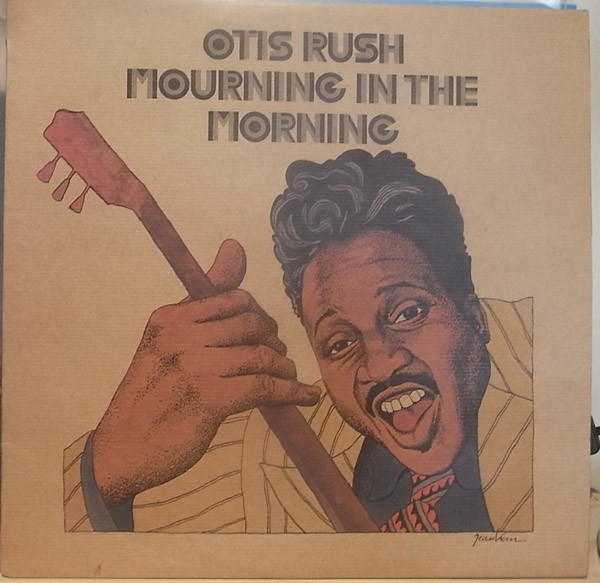 Otis Rush - Mourning In The Morning LP used
