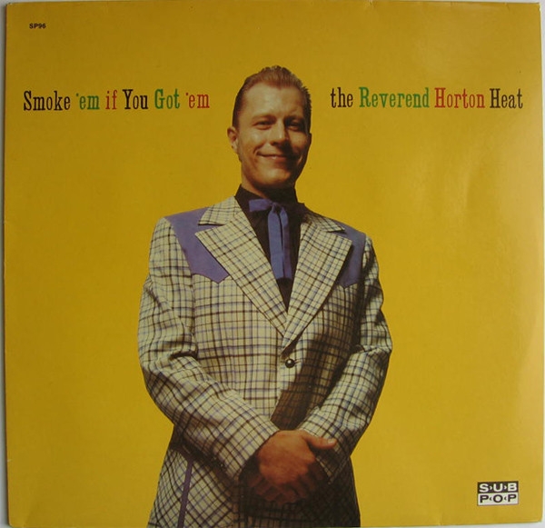 Reverend Horton Heat - Smoke `Em If You Got `Em CD used