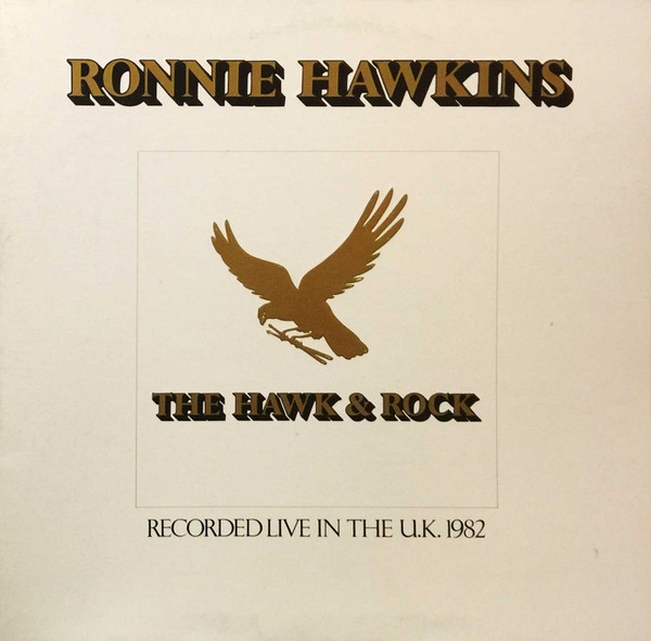 Ronnie Hawkins - The Hawk/Recorded Live In The UK 1982 LP used