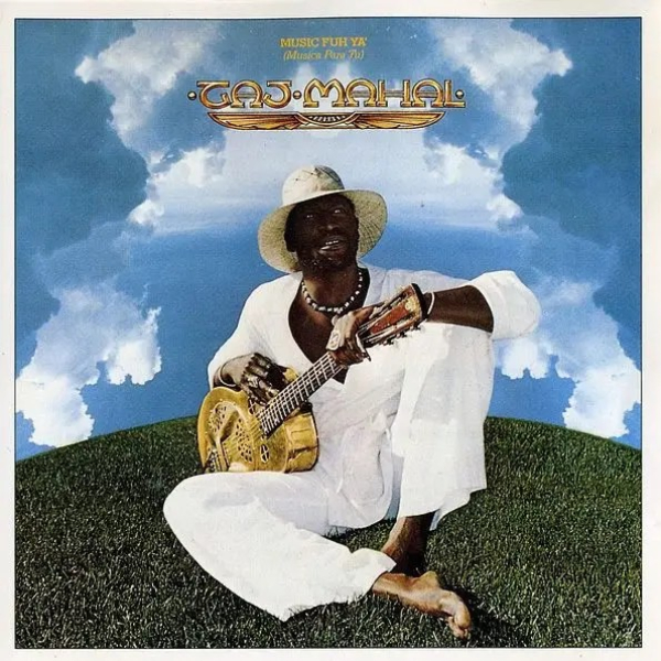 Taj Mahal - Music Fuh Ya' LP used
