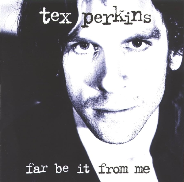 Tex Perkins - Far Be It From Me CD used